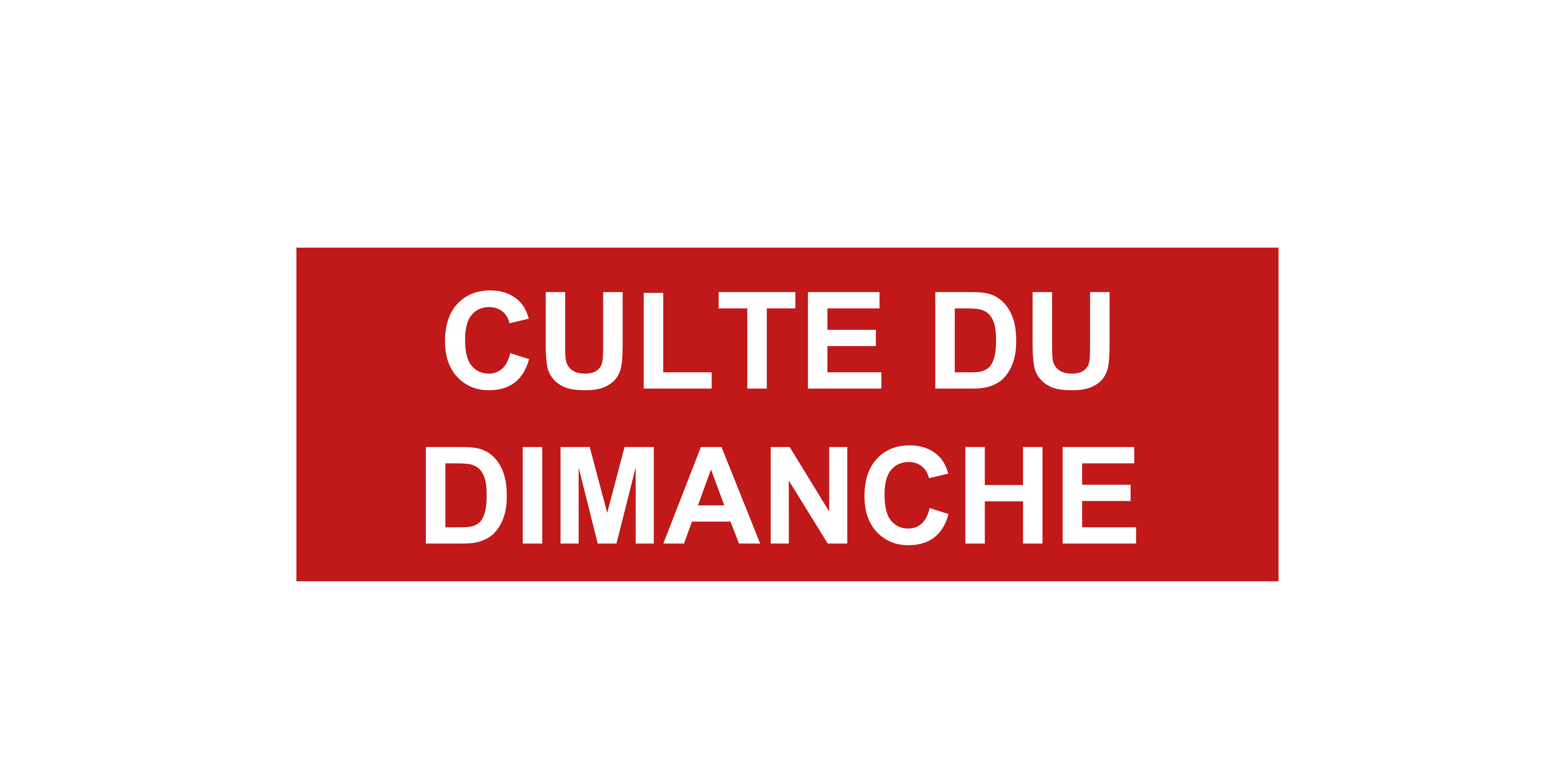Culte du Dimanche